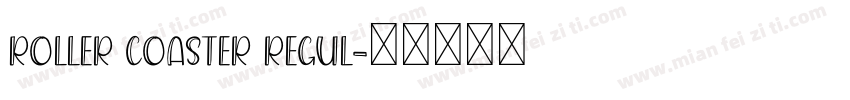 Roller Coaster Regul字体转换